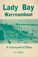 LADY BAY WARRNAMBOOL, A Graveyard of Ships