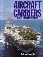 AIRCRAFT CARRIERS -  The Illustrated History