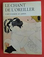 LE CHANT DE L'OREILLER - L'ART D'AIMER AU JAPON