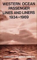 THE WESTERN OCEAN PASSENGER LINES AND LINERS 1934-1969