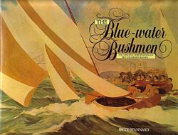 THE BLUE-WATER BUSHMEN - The Colourful Story of Australia's Best and Boldest Boatmen