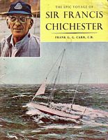 THE EPIC VOYAGE OF SIR FRANCIS CHICHESTER IN GIPSY MOTH IV