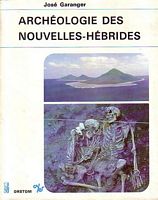 ARCHEOLOGIE DES NOUVELLES-HEBRIDES. Contribution &agrave; la connaissance des &Icirc;les du Centre
