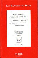 LES EVOLUTIONS STATUTAIRES OUTRE-MER: Le Choix de la Diversit&eacute;, Les exemples de la Nouvelle-Cal&eacute;donie et de Wallis-et-Futuna