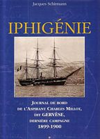 IPHIGENIE.  Journal de bord de l'Aspirant Charles Millot, derni&egrave;re campagne 1899-1900