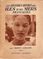 LES GRANDES HEURES DES ILES ET DES MERS FRANCAISES