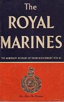 THE ROYAL MARINES, The Admiralty Account of their Achievement 1939-1943