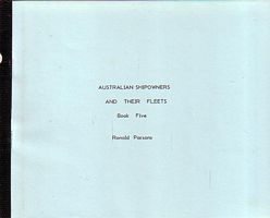 AUSTRALIAN SHIPOWNERS AND THEIR FLEETS - Book Five: Early Australian Owners