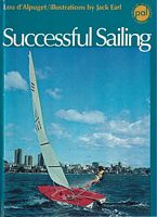SUCCESSFUL SAILING, From Beginner to Expert in Forty Classic Lessons
