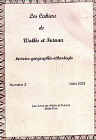 LES CAHIERS DE WALLIS ET FUTUNA:  Histoire - G&eacute;ographie - Ethnologie.  No. 3