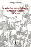 LA MAIN-D'OEUVRE NEO-HEBRIDAISE EN NOUVELLE-CALEDONIE 1865-1930 (S.E.H. No. 61)