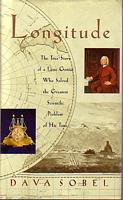 LONGITUDE - The true Story of a Lone Genius Who Solved the Greatest Scientific Problem of his Time