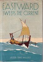 EASTWARD SWEEPS THE CURRENT.  A Saga of the Polynesian Seafarers