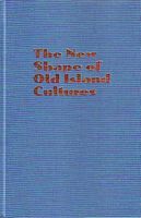 THE NEW SHAPE OF OLD ISLAND CULTURES: A Half Century of Social Change in Micronesia