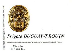 FREGATE DUGUAY-TROUIN, Construite par la Direction des Constructions et Armes Navales de Lorient