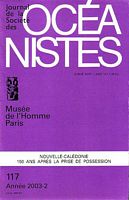 JOURNAL DE LA SOCIETE DES OCEANISTES, No. 117 - 2003-2: NOUVELLE-CALEDONIE: 150 ANS APRES LA PRISE DE POSSESSION