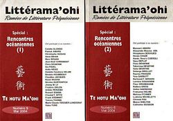 LITTERAMA'OHI  - RENCONTRES OCEANIENNES  (Ram&eacute;es de Litt&eacute;rature Polyn&eacute;sienne - Te Hotu Ma'ohi,  No. 5 & 6)