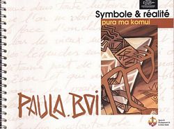 PAULA BOI. Symbole & r&eacute;alit&eacute; - pura ma komui