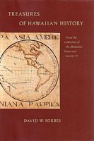TREASURES OF HAWAIIAN HISTORY, From the Collection of the Hawaiian Historical Society