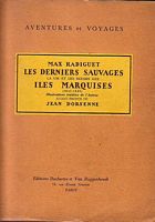 LES DERNIERS SAUVAGES - La Vie et les Moeurs aux Iles Marquises (1842-1859)