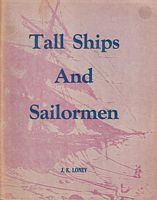 TALL SHIPS AND SAILORMEN - A Concise Survey of Victoria's Early Maritime History