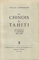 LES CHINOIS DE TAHITI, de l'aversion &agrave; l'assimilation 1865-1966