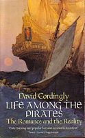 LIFE AMONG THE PIRATES - The Romance and the Reality