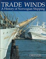 TRADE WINDS. A History of Norwegian Shipping