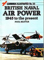 BRITISH NAVAL AIR POWER 1945 TO THE PRESENT