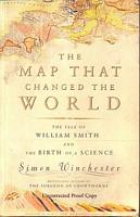 THE MAP THAT CHANGED THE WORLD - The Tale of William Smith and the Birth of a Science
