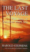 THE LAST VOYAGE.  The Story of Schooner Third Sea