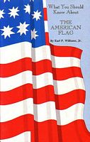 What You Should Know About THE AMERICAN FLAG