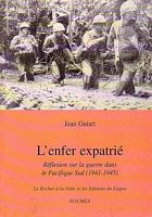 L'ENFER EXPATRIE. R&eacute;flexion sur la guerre dans le Pacifique Sud (1941-1945)