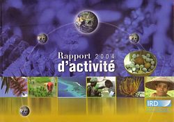 INSTITUT DE RECHERCHE POUR LE DEVELOPPEMENT - Rapport d'Activit&eacute; 2004