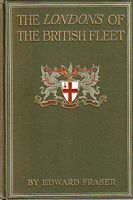 THE LONDONS OF THE BRITISH FLEET. How they faced the Enemy on the day of Battle and what their story means for us to-day