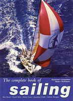 THE COMPLETE BOOK OF SAILING:  Equipment, Boats, Competition, Techniques