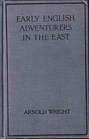 EARLY ENGLISH ADVENTURERS IN THE EAST