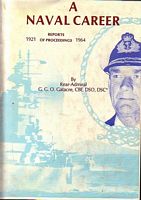 A NAVAL CAREER, Reports of Proceedings 1921-1964