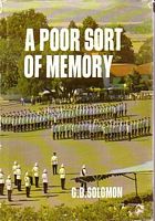 A POOR SORT OF MEMORY. A Personal Memoir of The Royal Military College, Duntroon