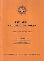 ESTUARIAL GROUPING OF PORTS. A study of developments in Britain