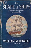 THE SHAPE OF SHIPS - The story of ships from the earliest times to the present day