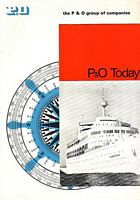 P & O TODAY / THE P & O GROUP OF COMPANIES