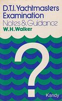 D.T.I. YACHTMASTERS EXAMINATION.  Notes and Guidance