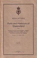 REGULATIONS TO BE OBSERVED IN THE PORTS AND HARBOURS OF QUEENSLAND