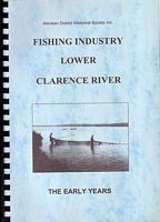 FISHING INDUSTRY LOWER CLARENCE RIVER.  The Early Years