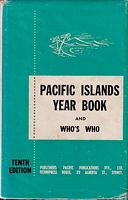 PACIFIC ISLANDS YEAR BOOK AND WHO'S WHO - Tenth Edition