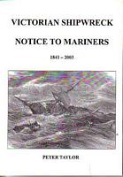 VICTORIAN SHIPWRECK - NOTICE TO MARINERS 1841 - 2003