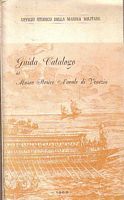 GUIDA CATALOGO MUSEO STORICO NAVALE DI VENEZIA
