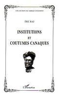 INSTITUTIONS ET COUTUMES CANAQUES