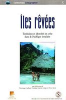 ILES REVEES.  Territoires et identit&eacute;s en crise dans le Pacifique Insulaire
